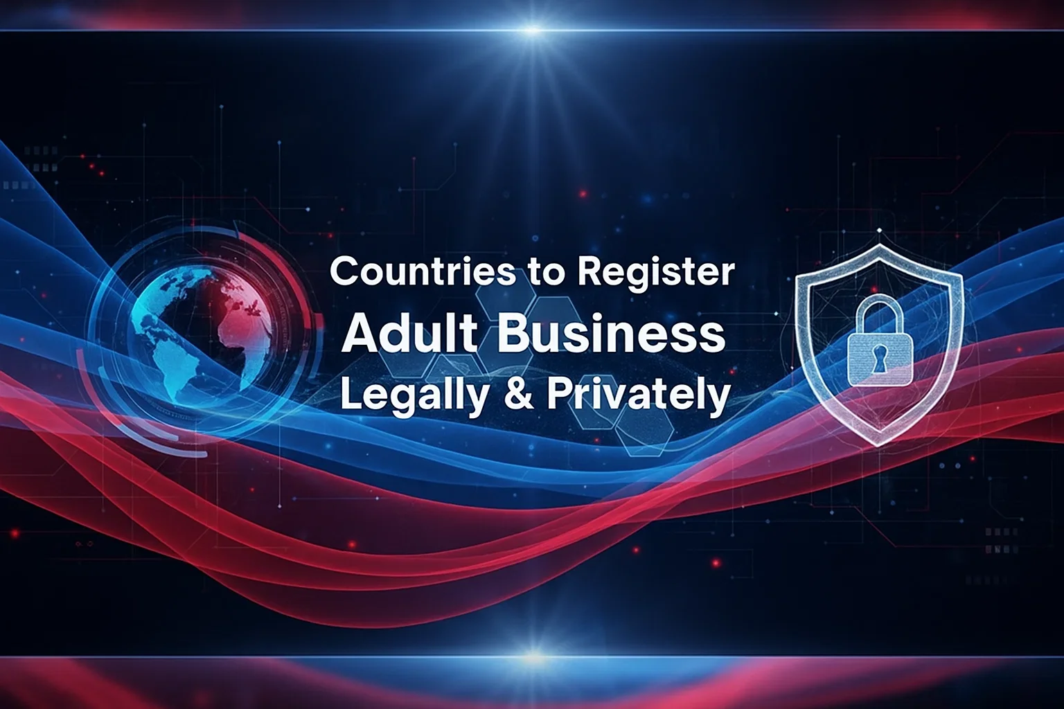 Best Countries to Register an Adult or NSFW AI Company