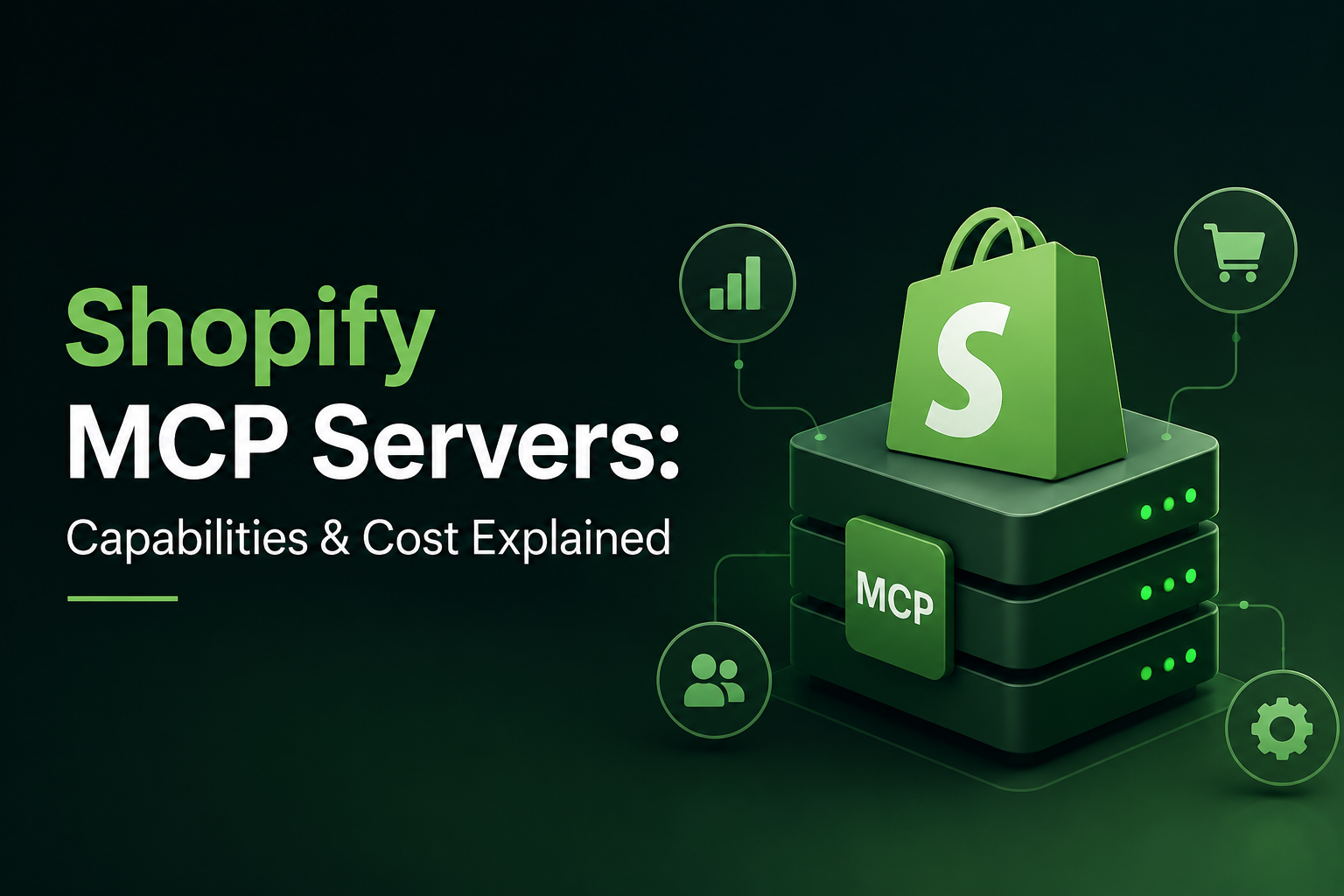 Shopify MCP Servers – Capabilities, Real Use Cases & Cost Breakdown