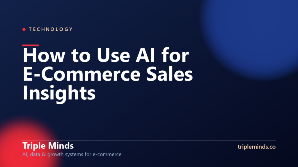 How to Use AI for E-Commerce Sales Insights