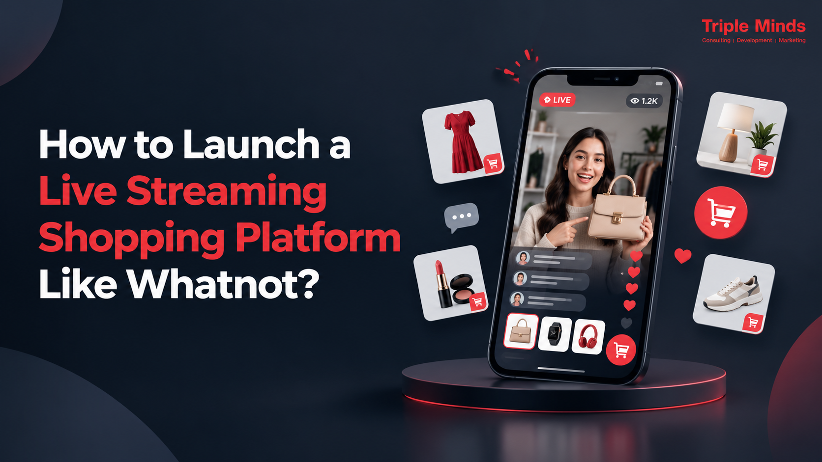 How to Launch a Live Streaming Shopping Platform Like Whatnot?