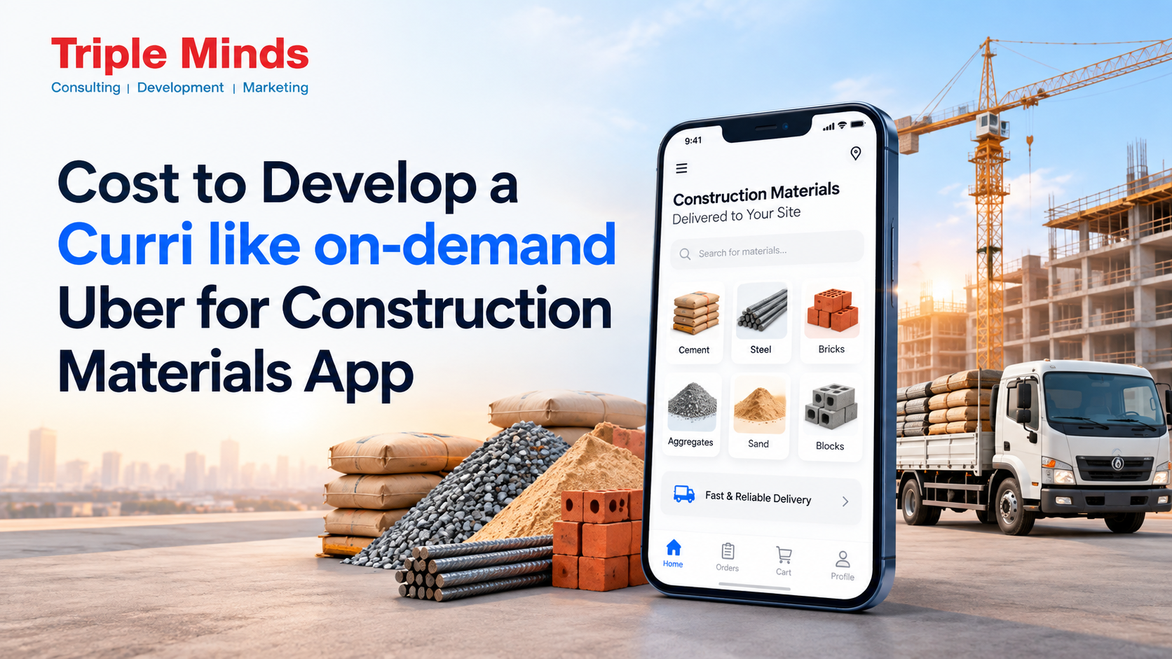 Cost to Develop a Curri like On-Demand Uber for Construction Materials App